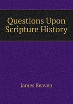 Questions Upon Scripture History
