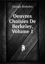 Oeuvres Choisies De Berkeley, Volume 1