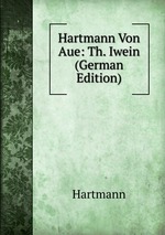 Hartmann Von Aue: Th. Iwein (German Edition)