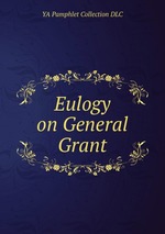 Eulogy on General Grant