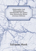 Philosophie Und Philosophische Schriftsteller Der Juden: Eine Historische Skizze (German Edition)