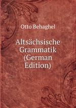 Altschsische Grammatik (German Edition)