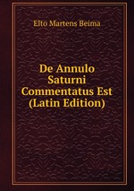 De Annulo Saturni Commentatus Est (Latin Edition)