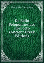 De Bello Peloponnesiaco libri octo (Ancient Greek Edition)