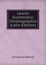 Leonis Grammatici Chronographia (Latin Edition)