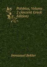Polybius, Volume 2 (Ancient Greek Edition)