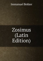 Zosimus (Latin Edition)