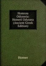 Homrou Odysseia: Homeri Odyssea (Ancient Greek Edition)