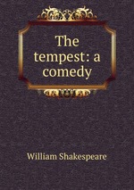 The tempest: a comedy