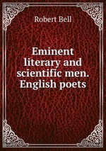 Eminent literary and scientific men. English poets