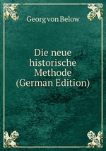 Die neue historische Methode (German Edition)