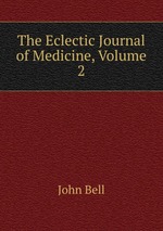 The Eclectic Journal of Medicine, Volume 2