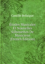 tudes Musicales Et Nouvelles Silhouettes De Musiciens (French Edition)