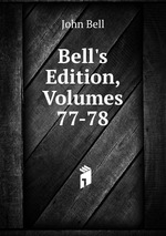 Bell`s Edition, Volumes 77-78