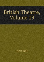 British Theatre, Volume 19