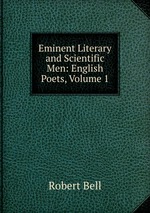 Eminent Literary and Scientific Men: English Poets, Volume 1