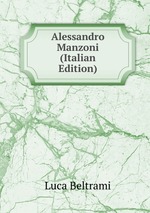 Alessandro Manzoni (Italian Edition)