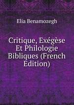 Critique, Exgse Et Philologie Bibliques (French Edition)