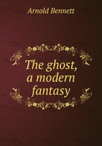 The ghost, a modern fantasy