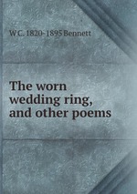 The worn wedding ring, and other poems