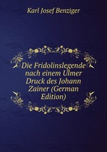 Die Fridolinslegende nach einem Ulmer Druck des Johann Zainer (German Edition)