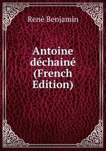 Antoine dchain (French Edition)