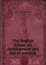 The English hymn: its development and use in worship