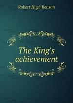 The King`s achievement