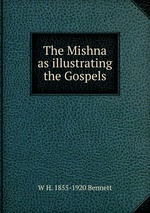 The Mishna as illustrating the Gospels