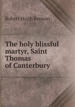 The holy blissful martyr, Saint Thomas of Canterbury