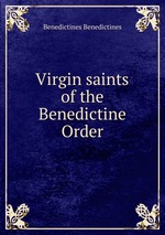 Virgin saints of the Benedictine Order