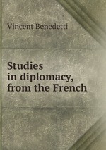Studies in diplomacy, from the French