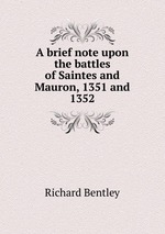 A brief note upon the battles of Saintes and Mauron, 1351 and 1352