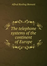 The telephone systems of the continent of Europe