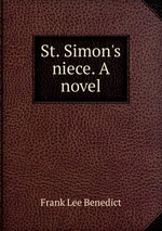 St. Simon`s niece. A novel