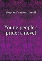 Young people`s pride: a novel