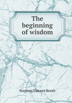 The beginning of wisdom