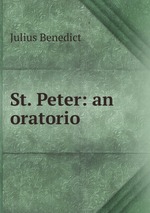 St. Peter: an oratorio