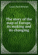 The story of the map of Europe, its making and its changing