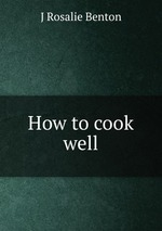 How to cook well