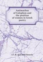 Antimachus of Colophon and the position of women in Greek poetry