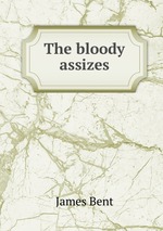 The bloody assizes