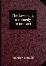 The law-suit; a comedy in one act
