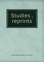 Studies . reprints