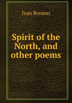Spirit of the North, and other poems