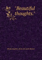 "Beautiful thoughts."