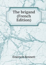 The brigand (French Edition)