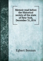 Memoir read before the Historical society of the state of New-York, December 31,1816