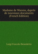 Madame de Warens, daprs de nouveaux documents (French Edition)