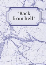"Back from hell"